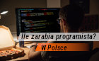 Ile zarabia programista w Polsce w latach 2018/2019 i od czego zależą zarobki w IT? - Czytaj artykuł na blogu informatycznym Sergiusza Diundyka. Ile zarabia programista w Polsce w latach 2018/2019 i od czego zależą zarobki w IT? - Czytaj artykuł na blogu informatycznym Sergiusza Diundyka.
