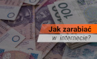 Top 10 sprawdzonych metod na zarabianie w internecie - blog informatyczny Sergiusza Diundyka - Czytaj artykuł na blogu informatycznym Sergiusza Diundyka.