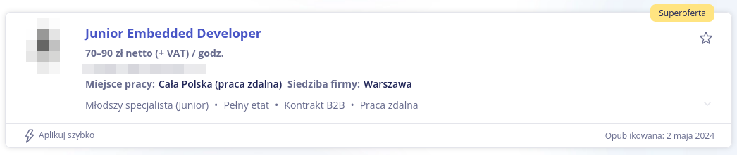Junior Embedded Developer (ogłoszenie o prace, wynagrodzenie 70 - 90 zł netto (+VAT) / godz. źródło: Pracuj.pl)
