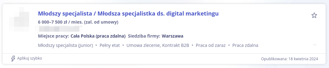 Młodszy specjalista ds digital marketingu (ogłoszenie o prace, wynagrodzenie 6000 - 7500 zł / mies. źródło: Pracuj.pl)