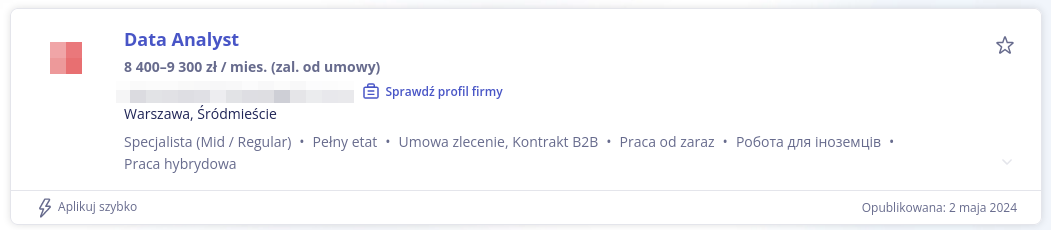 Data Analyst (ogłoszenie o prace, wynagrodzenie 8400 - 9300 zł / mies. źródło: Pracuj.pl)
